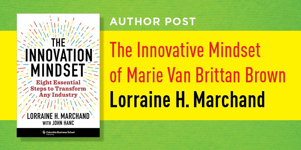 The Innovative Mindset of Marie Van Brittan Brown