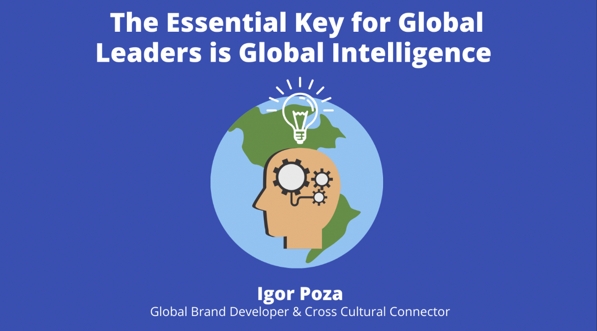 Introduction: The Essential Key for Global Leaders is Global Intelligence