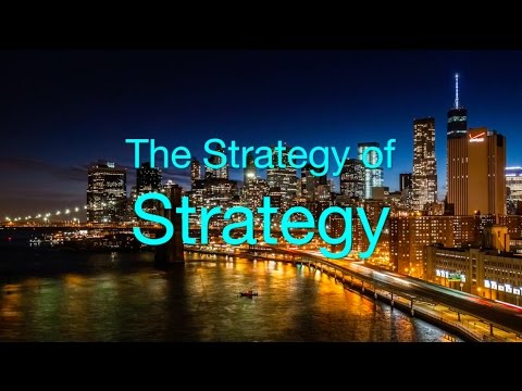 The Strategy of Strategy