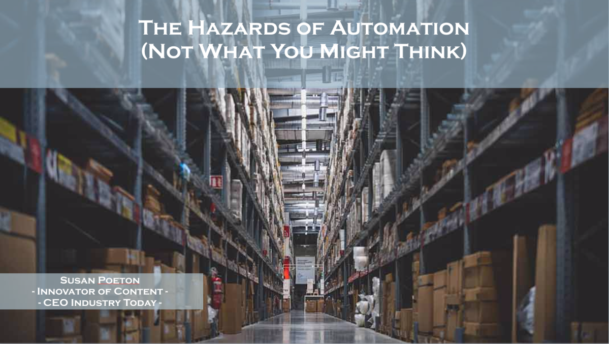 The Hazards of Automation (Not What You Might Think)