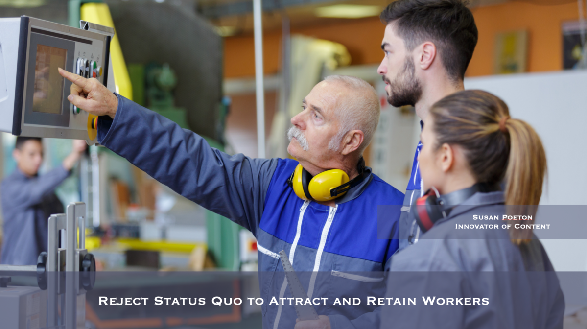 Reject Status Quo to Attract and Retain Workers