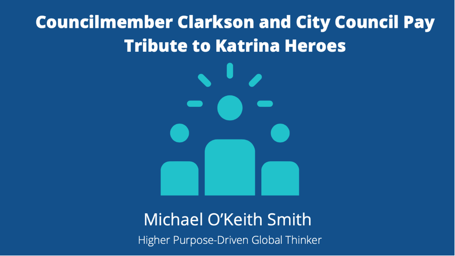 Council-member Clarkson and City Council Pay Tribute to Katrina Heroes