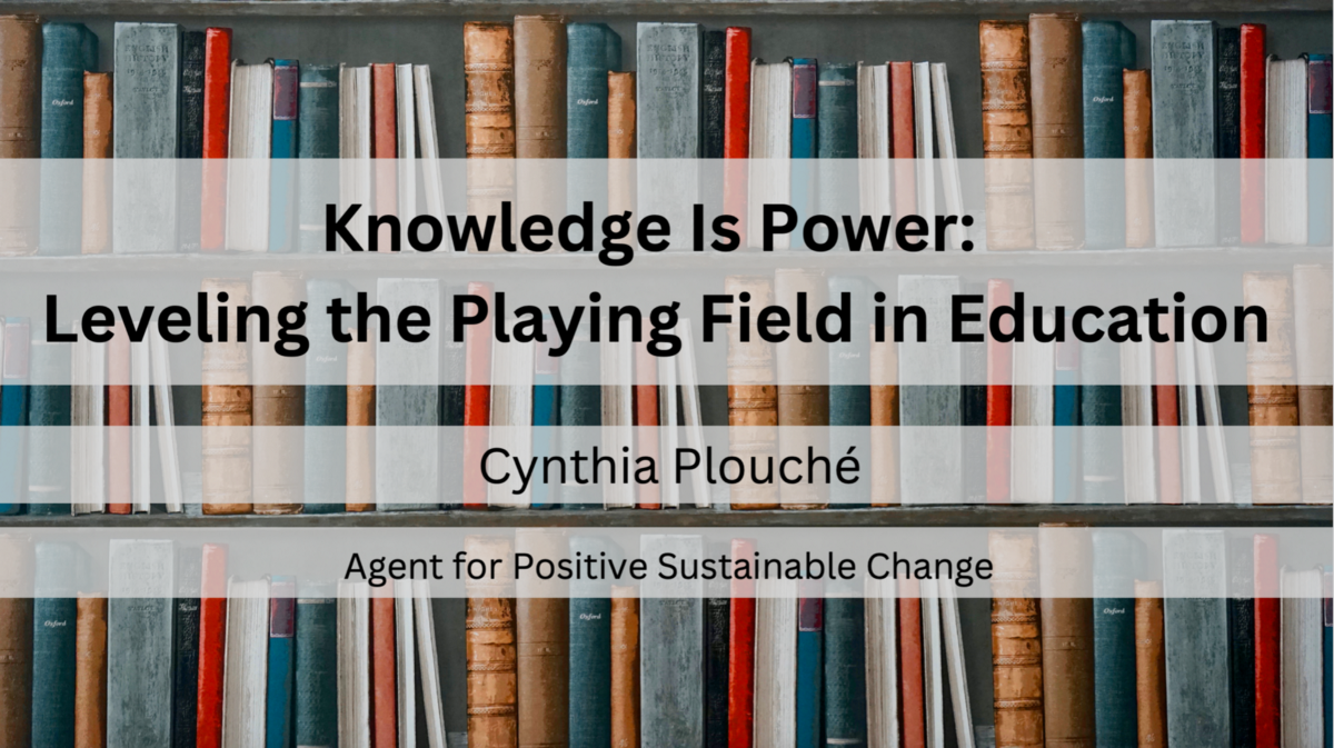 Knowledge Is Power: Leveling the Playing Field in Education