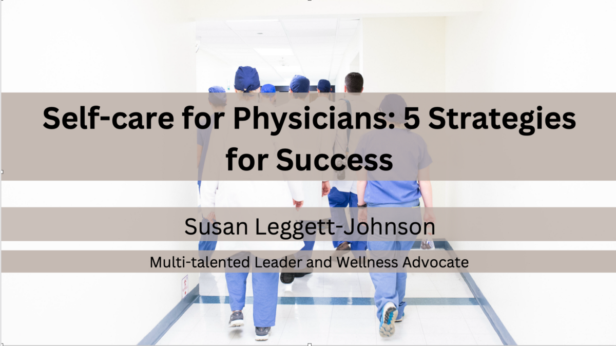 Self-care for Physicians: 5 Strategies for Success