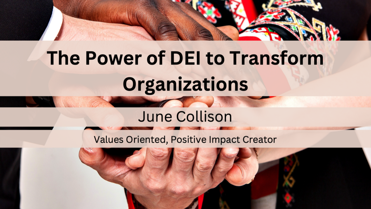 The Power of DEI to Transform Organizations