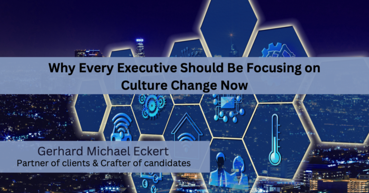 Why every executive should be focusing on culture change now