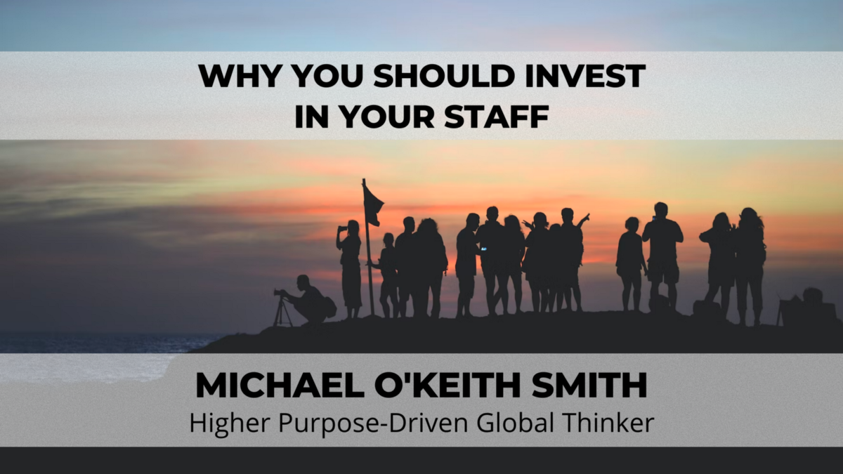 Why You Should Invest In Your Staff