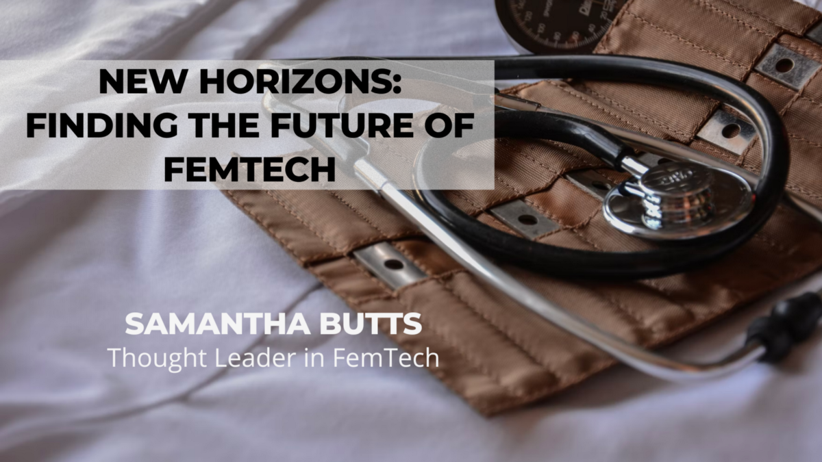 New Horizons: Finding the Future of FemTech