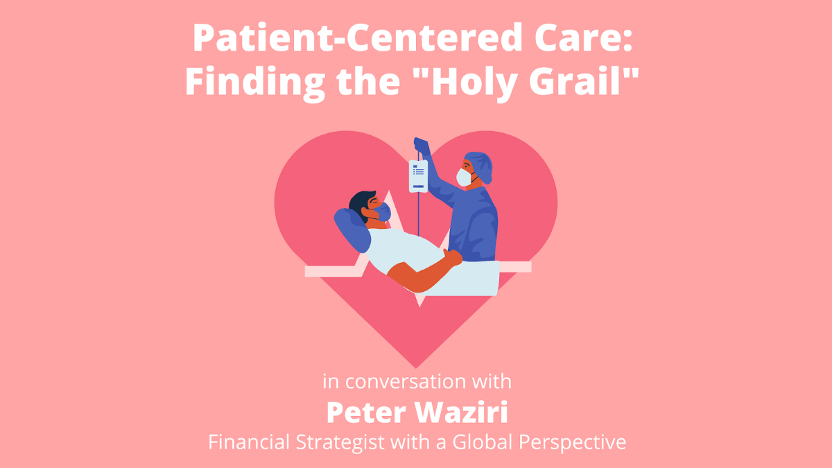 Patient-Centered Care: Finding the “Holy Grail”