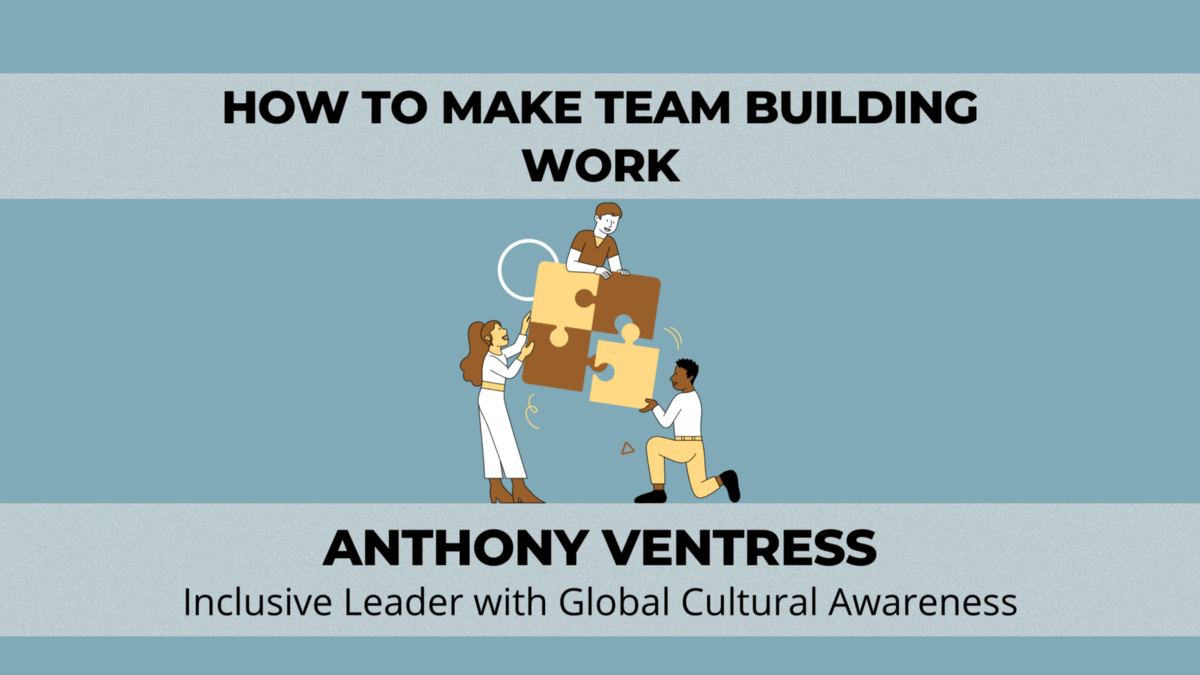 How to Make Team Building Work
