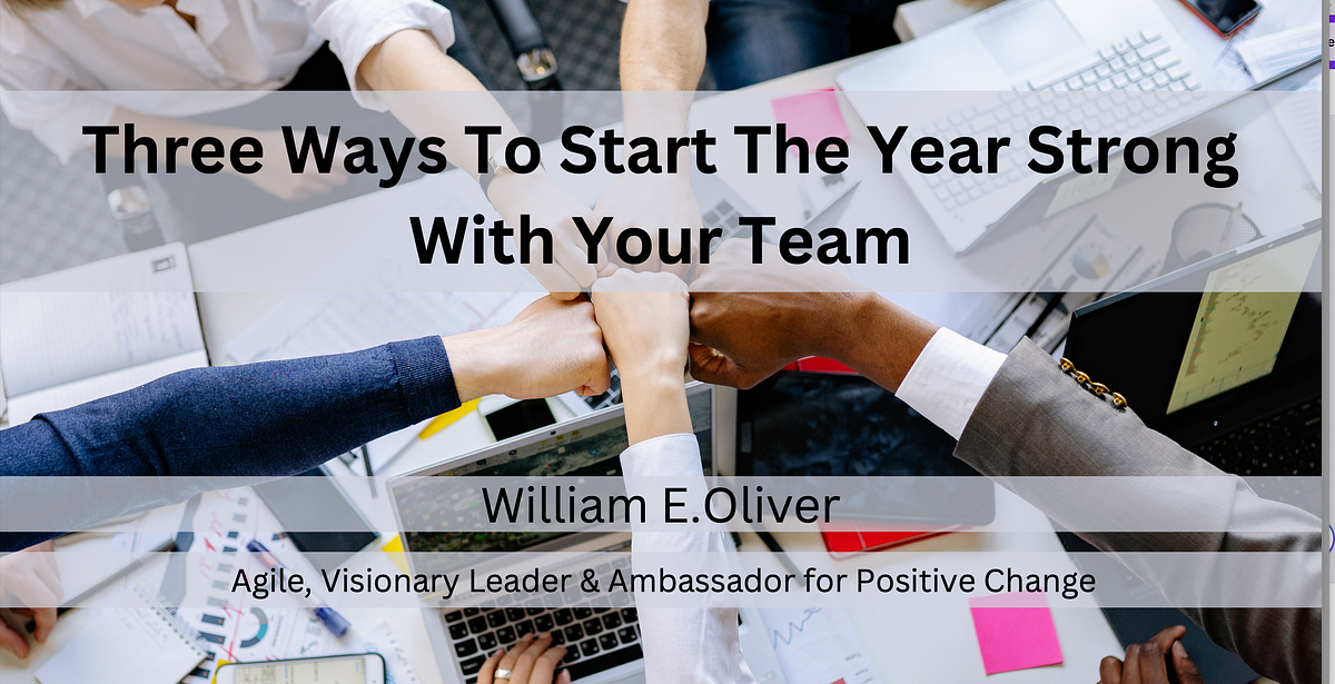 Three Ways To Start The Year Strong With Your Team