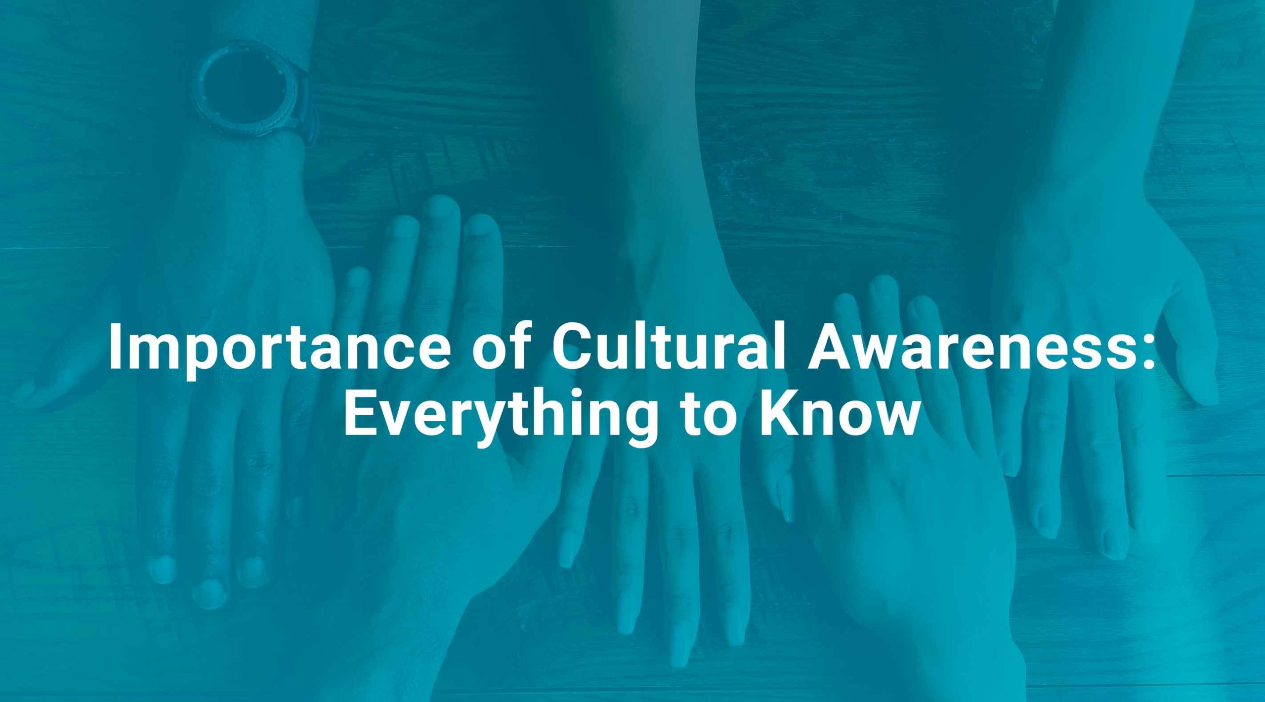 Importance of Cultural Awareness