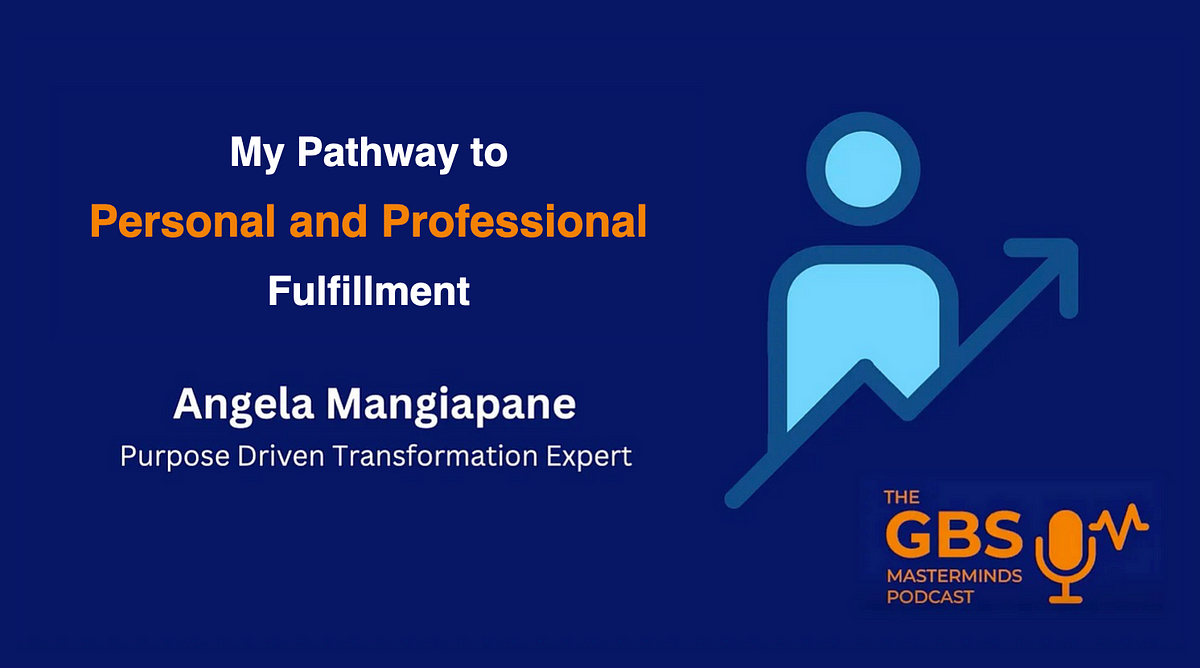 My Pathway to Personal and Professional Fulfillment