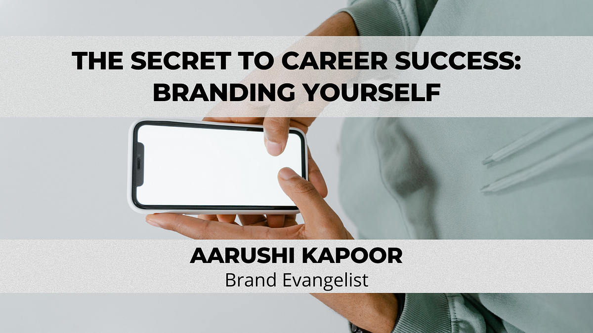 The Secret to Career Success: Branding Yourself
