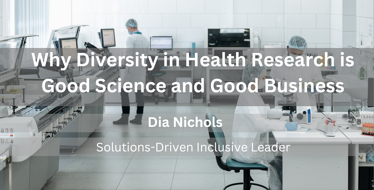 Why Diversity in Health Research is Good Science and Good Business