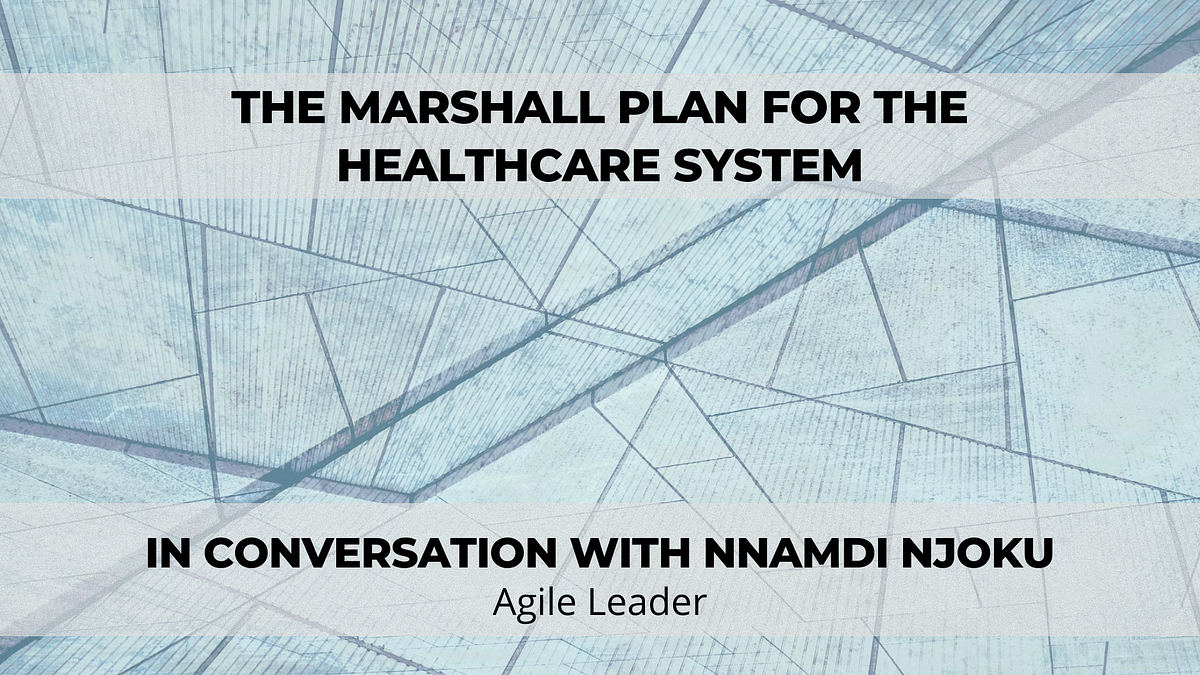 The Marshall Plan for the Healthcare System