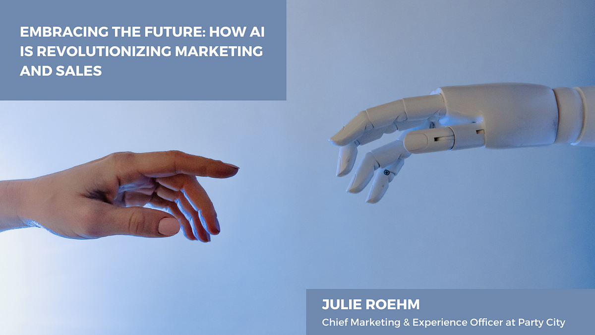 Embracing The Future: How AI Is Revolutionizing Marketing And Sales