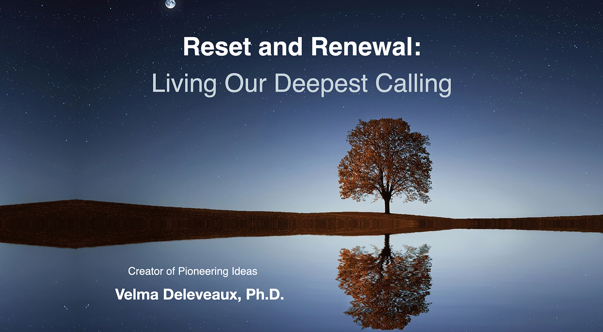 Reset and Renewal: Living Our Deepest Calling