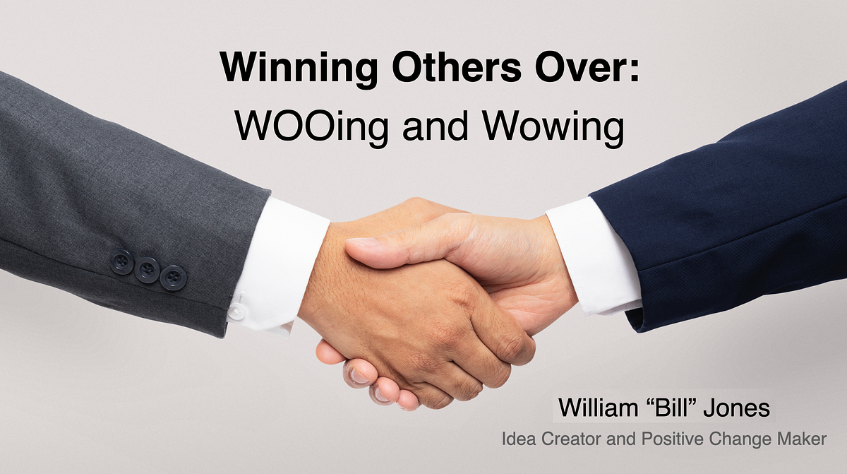 Winning Others Over: WOOing and Wowing