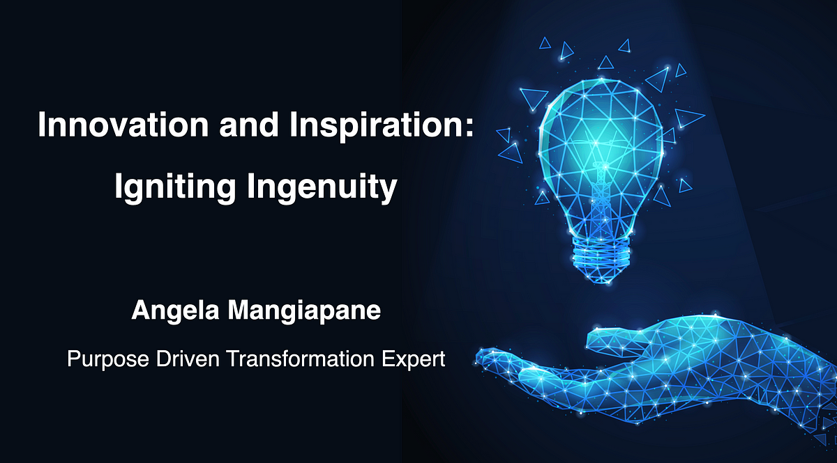Innovation and Inspiration: Igniting Ingenuity