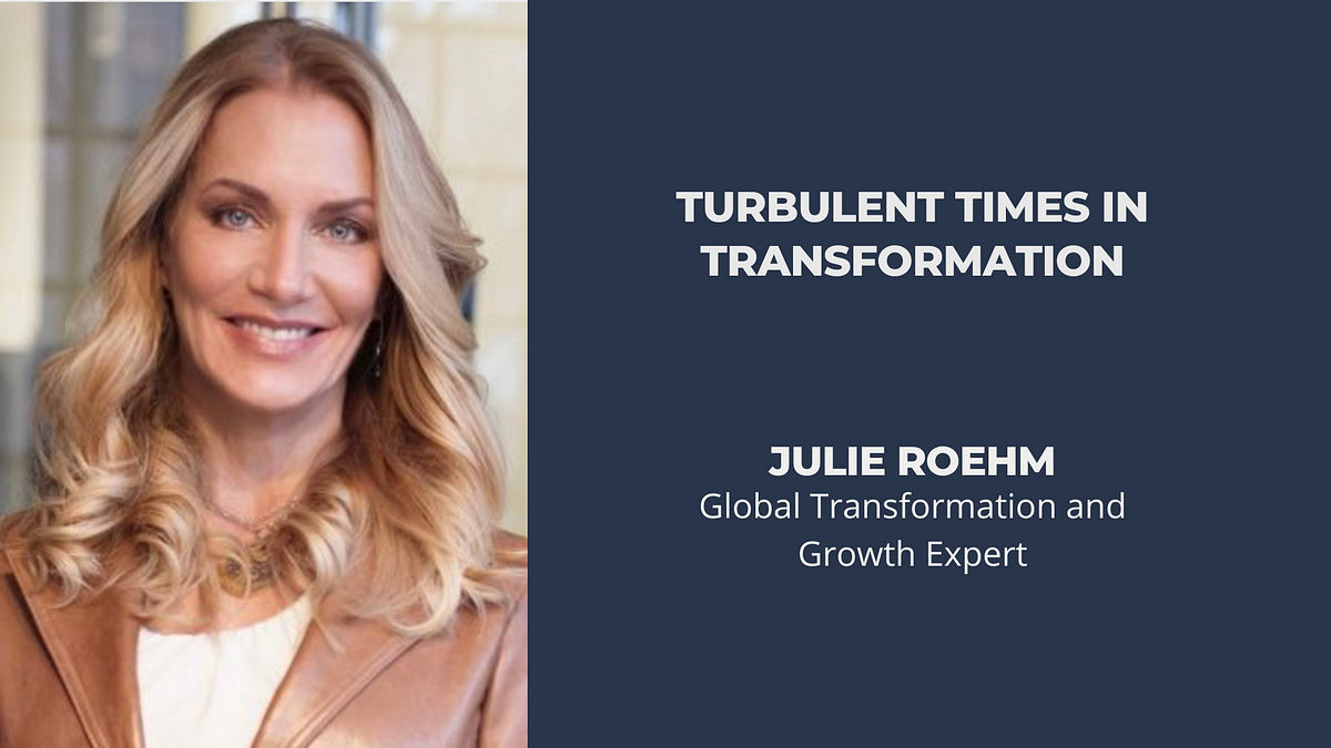 Turbulent Times in Transformation