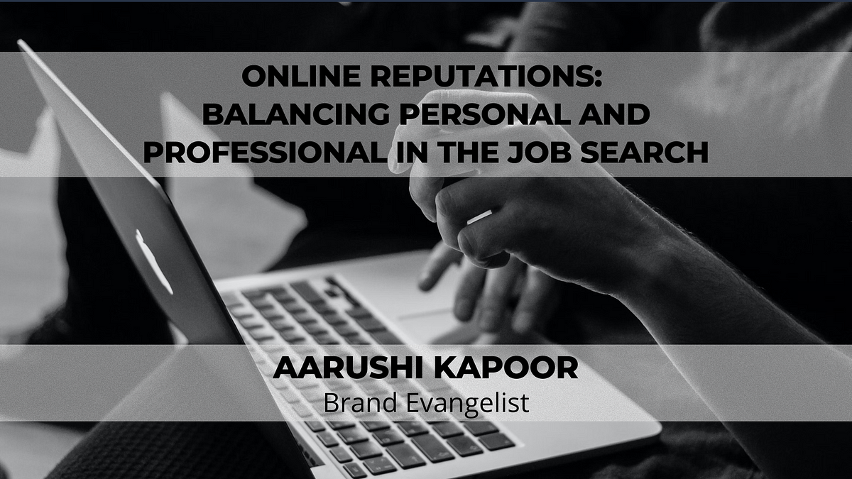 Online Reputations: Balancing Personal And Professional In The Job Search