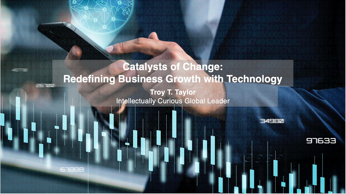 Catalysts of Change: Redefining Business Growth with Technology