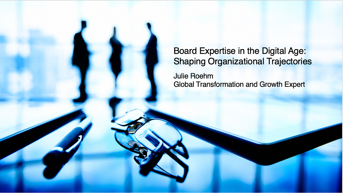 Board Expertise in the Digital Age: Shaping Organizational Trajectories