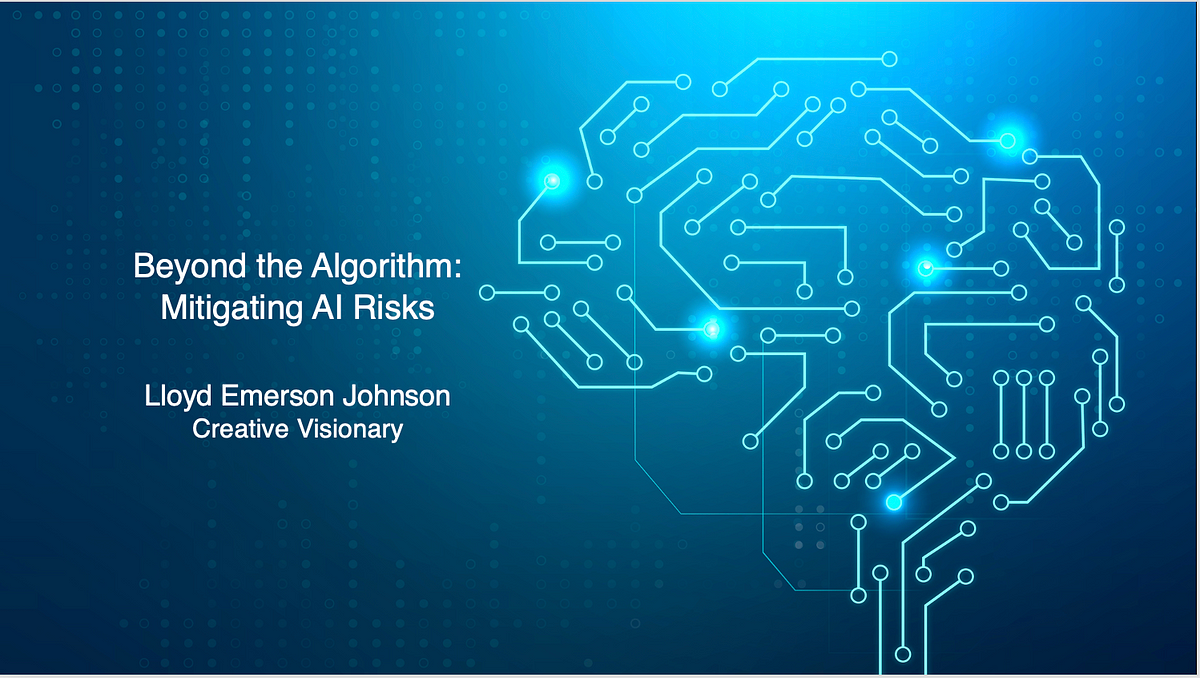 Beyond the Algorithm: Mitigating AI Risks
