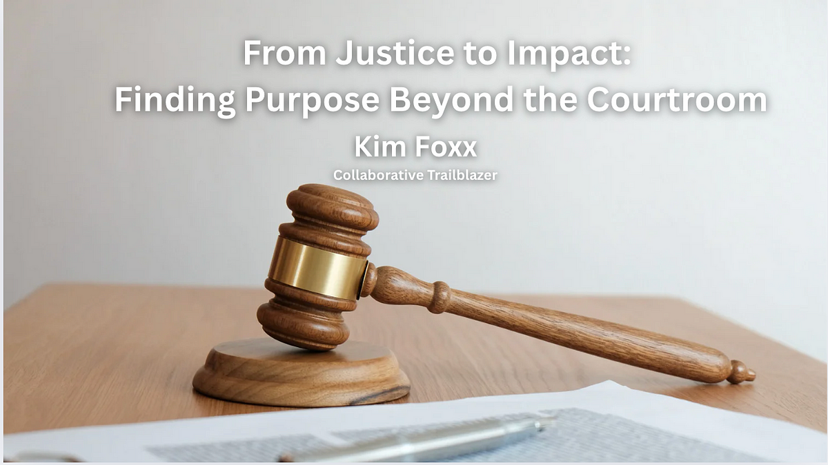 From Justice to Impact: Finding Purpose Beyond the Courtroom