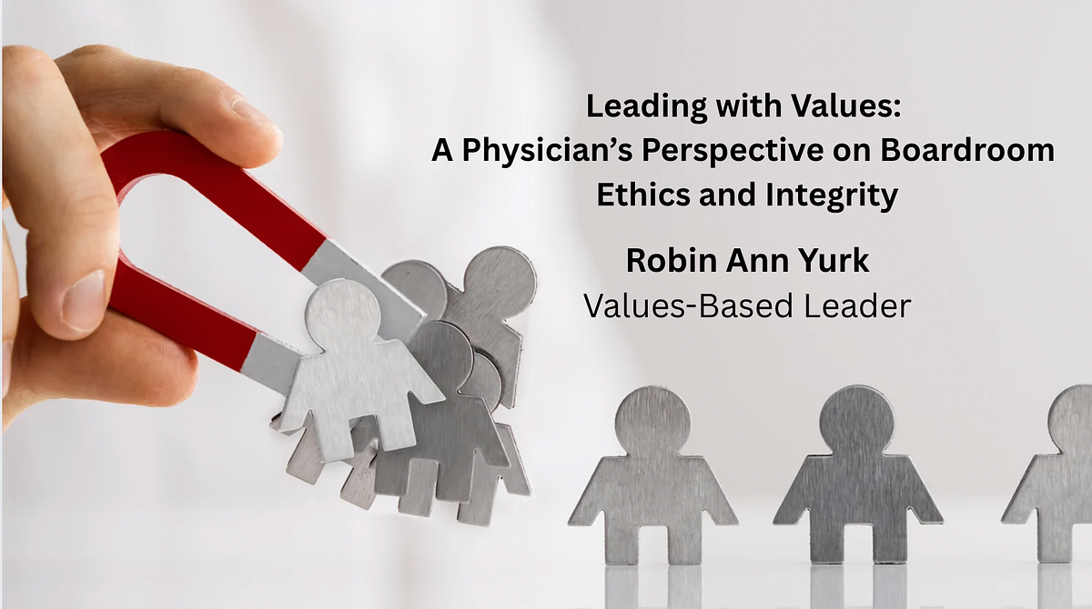 Leading with Values: A Physician’s Perspective on Boardroom Ethics and Integrity