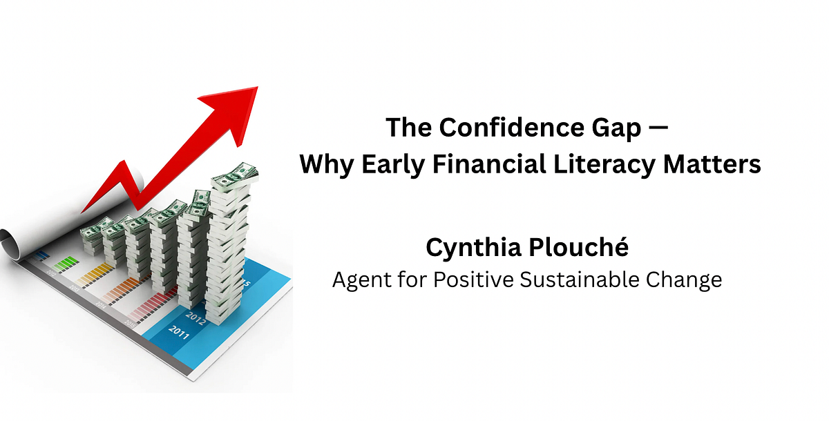 The Confidence Gap: Why Early Financial Literacy Matters