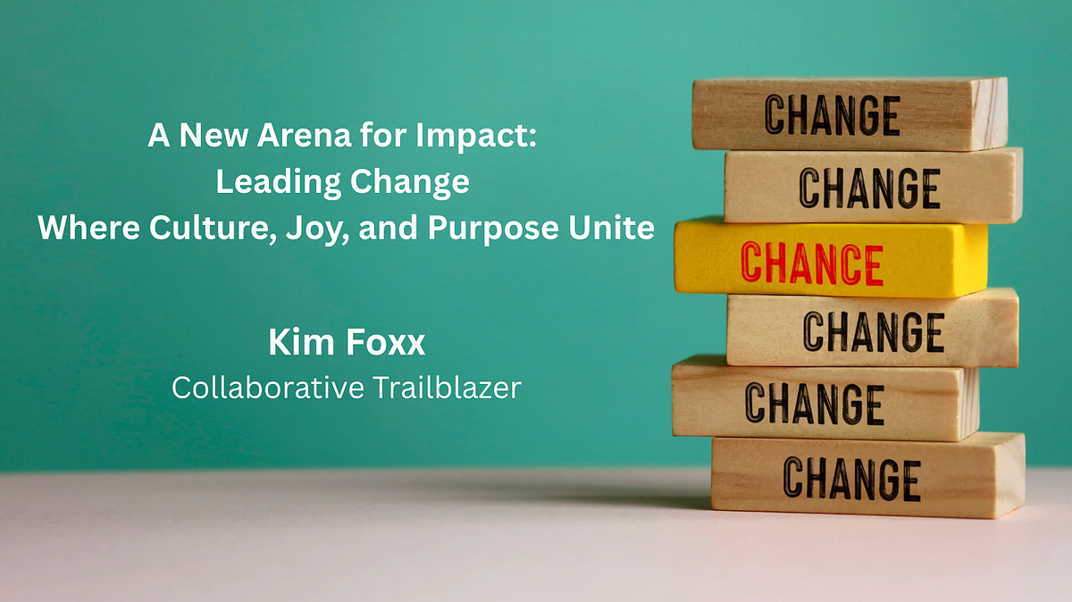 A New Arena for Impact: Leading Change Where Culture, Joy, and Purpose Unite