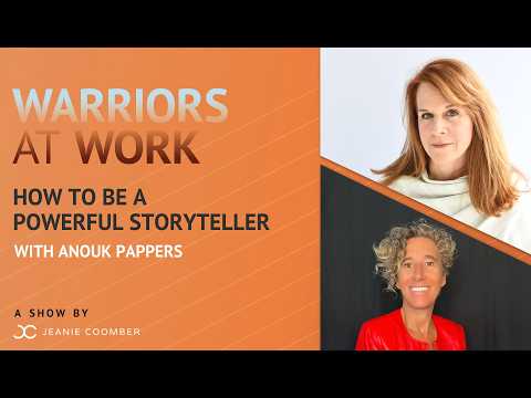 Warriors at Work: How to Be a Powerful Storyteller