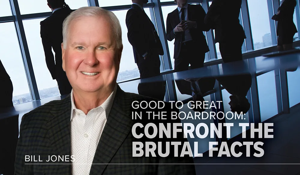 Good to Great in the Boardroom: Confront the Brutal Facts